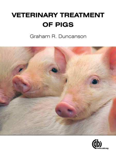 Veterinary Treatment of Pigs, Hardback Book