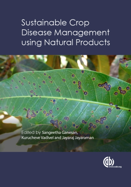 Sustainable Crop Disease Management using Natural Products, Hardback Book