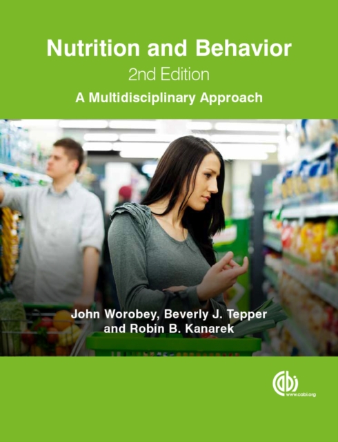 Nutrition and Behavior : A Multidisciplinary Approach, Paperback / softback Book