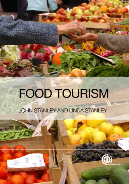Food Tourism : A Practical Marketing Guide, Hardback Book