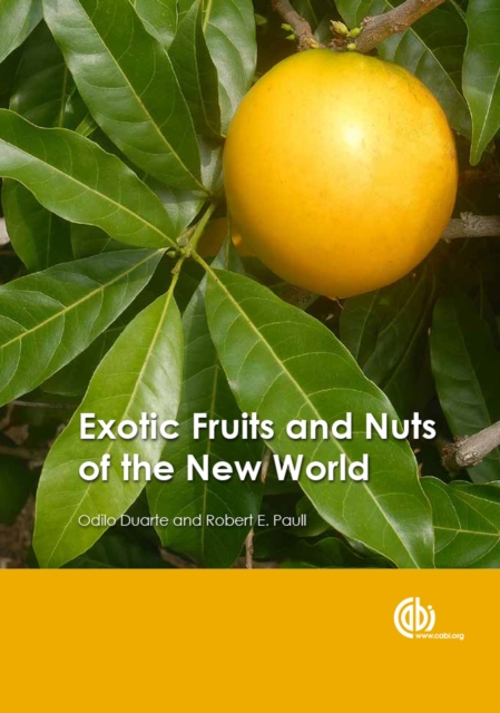 Exotic Fruits and Nuts of the New World, Hardback Book