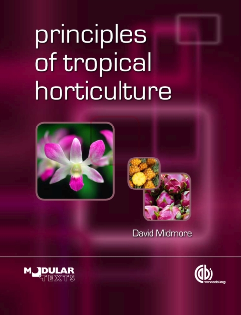 Principles of Tropical Horticulture, Hardback Book