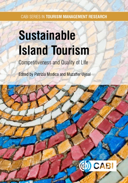 Sustainable Island Tourism : Competitiveness and Quality of Life, Hardback Book