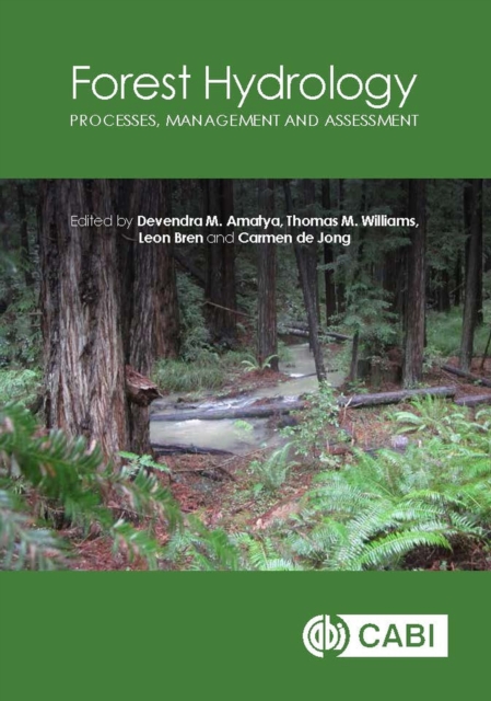 Forest Hydrology : Processes, Management and Assessment, Hardback Book