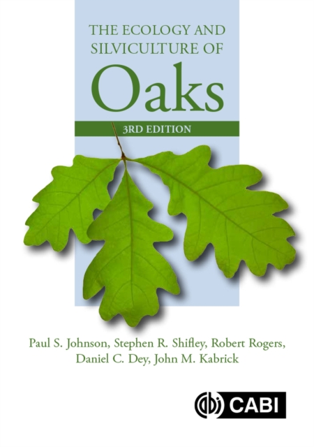 Ecology and Silviculture of Oaks, The, Hardback Book