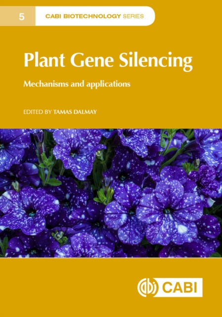 Plant Gene Silencing : Mechanisms and Applications, Hardback Book