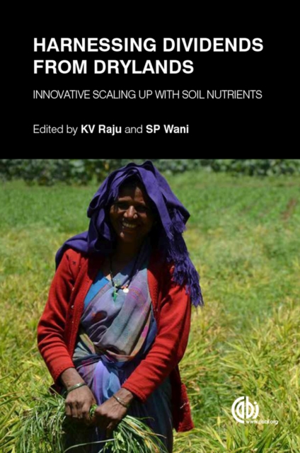 Harnessing Dividends from Drylands : Innovative Scaling up with Soil Nutrients, Hardback Book