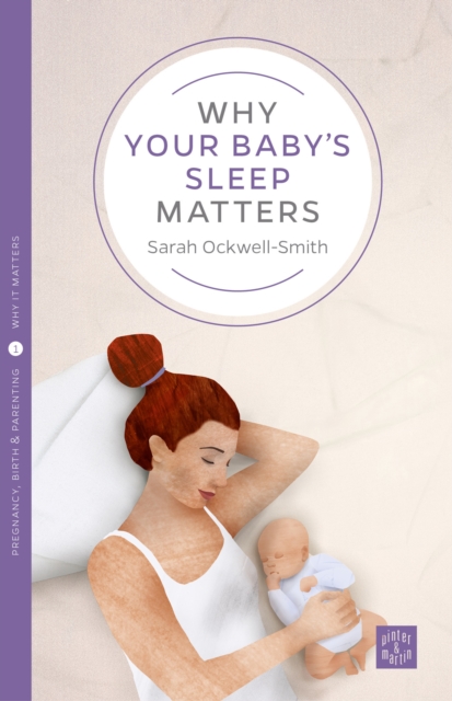 Why Your Baby's Sleep Matters, Paperback / softback Book