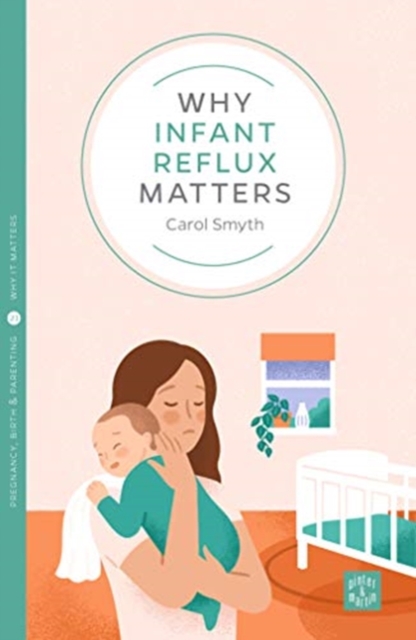 Why Infant Reflux Matters, Paperback / softback Book