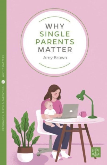 Why Single Parents Matter, Paperback / softback Book
