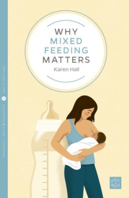 Why Mixed Feeding Matters, Paperback / softback Book