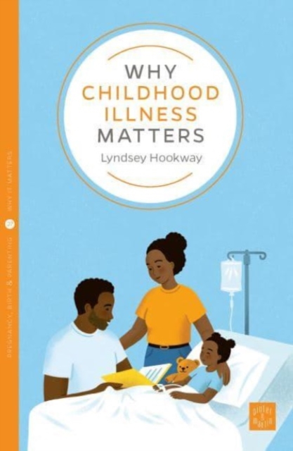 Why Childhood Illness Matters, Paperback / softback Book