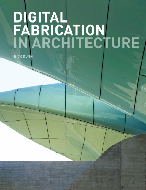 Digital Fabrication in Architecture, EPUB eBook