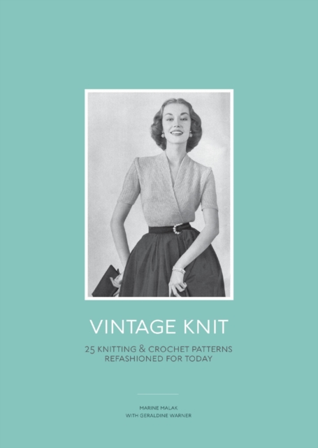 Vintage Knit : 25 Knitting and Crochet Patterns Refashioned for Today, EPUB eBook