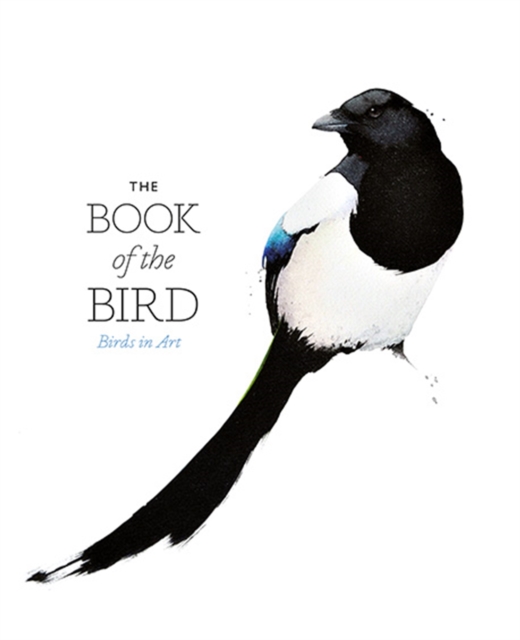 The Book of the Bird : Birds in Art, Paperback / softback Book