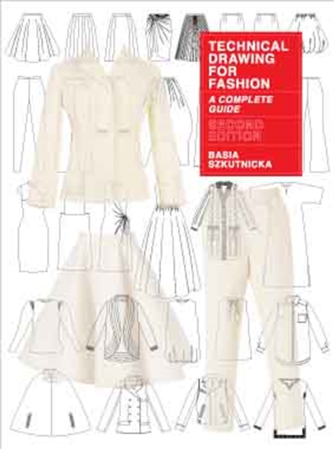 Technical Drawing for Fashion, second edition : A Complete Guide, Paperback / softback Book
