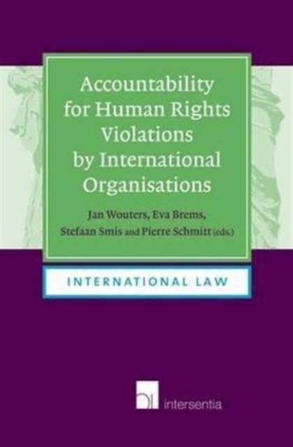 Accountability for Human Rights Violations by International Organisations, Paperback / softback Book