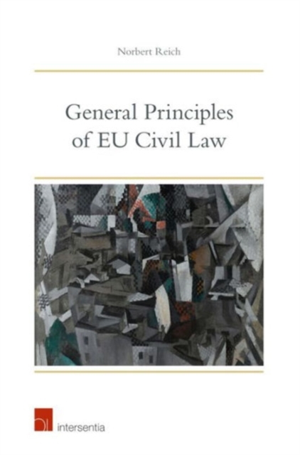 General Principles of EU Civil Law, Paperback / softback Book