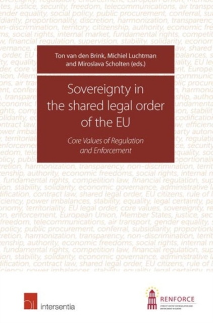 Sovereignty in the Shared Legal Order of the EU : Core Values of Regulation and Enforcement, Paperback / softback Book