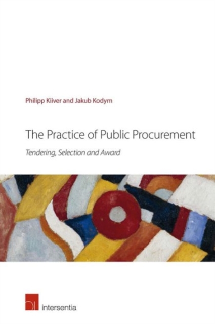 The Practice of Public Procurement : Tendering, Selection and Award, Paperback / softback Book