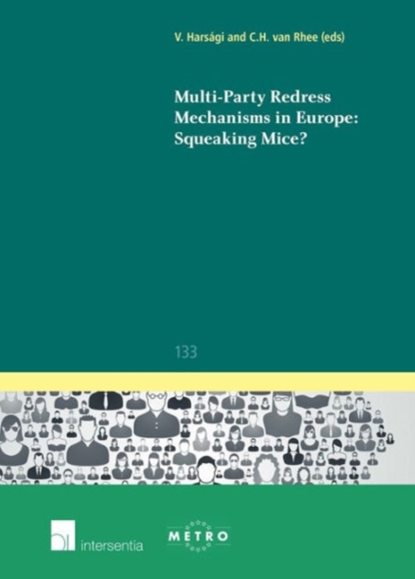 Multi-Party Redress Mechanisms in Europe: Squeaking Mice?, Paperback / softback Book