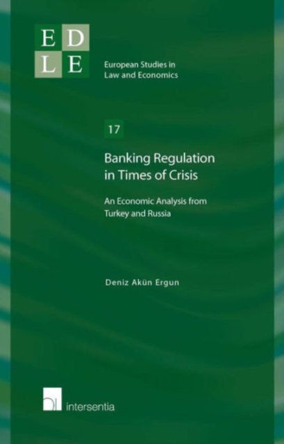 Banking Regulation in Times of Crisis : An Economic Analysis from Turkey and Russia, Paperback / softback Book