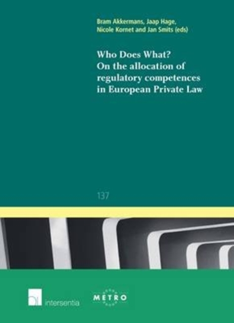 Who does What? On the Allocation of Regulatory Competences in European Private Law, Paperback / softback Book