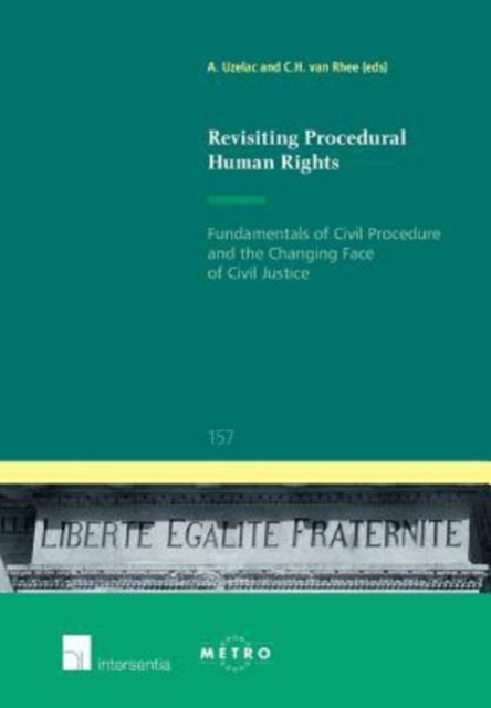 Revisiting Procedural Human Rights : Fundamentals of Civil Procedure and the Changing Face of Civil Justice, Paperback / softback Book