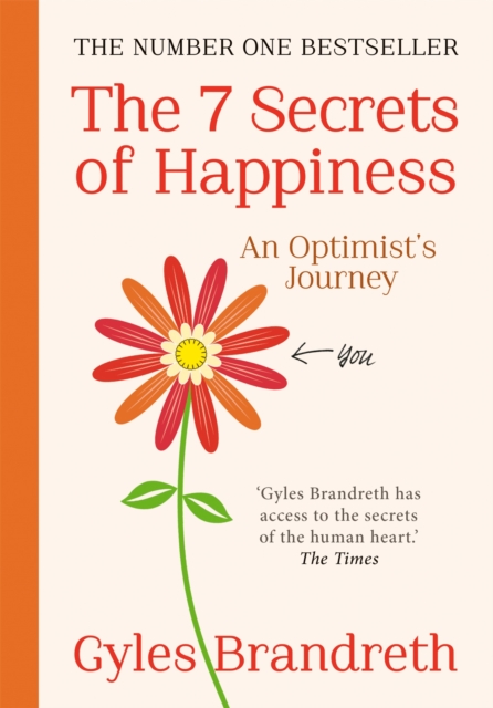 The 7 Secrets of Happiness : An Optimist's Journey, Paperback / softback Book