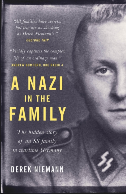 A Nazi in the Family : The hidden story of an SS family in wartime Germany, EPUB eBook