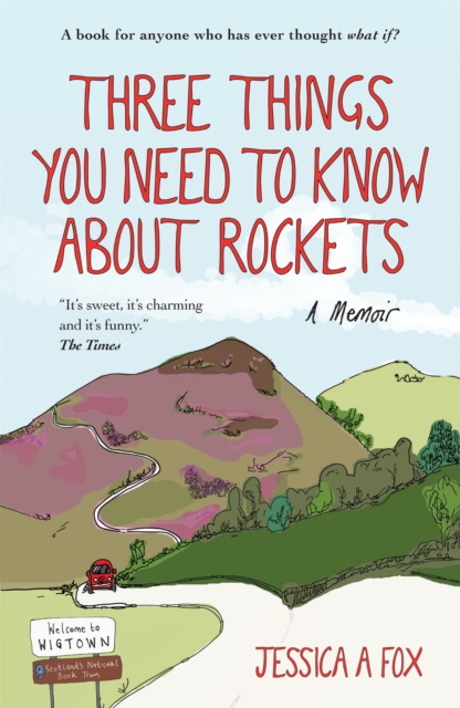 Three Things You Need to Know About Rockets : A memoir, Paperback / softback Book