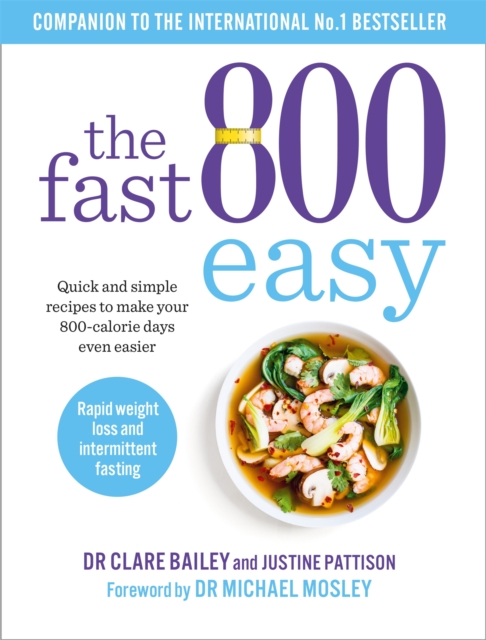 The Fast 800 Easy : Quick and simple recipes to make your 800-calorie days even easier, EPUB eBook
