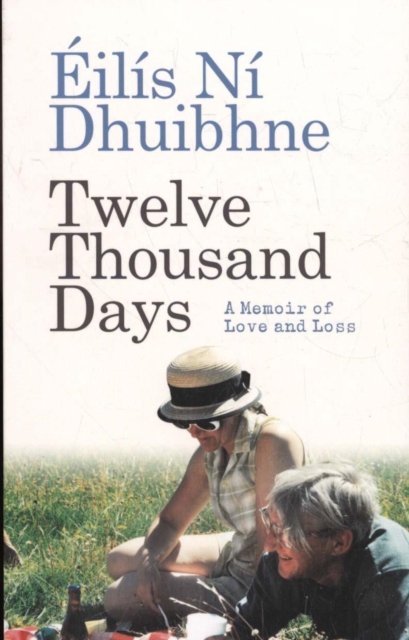 Twelve Thousand Days : A Memoir of Love and Loss, Paperback / softback Book