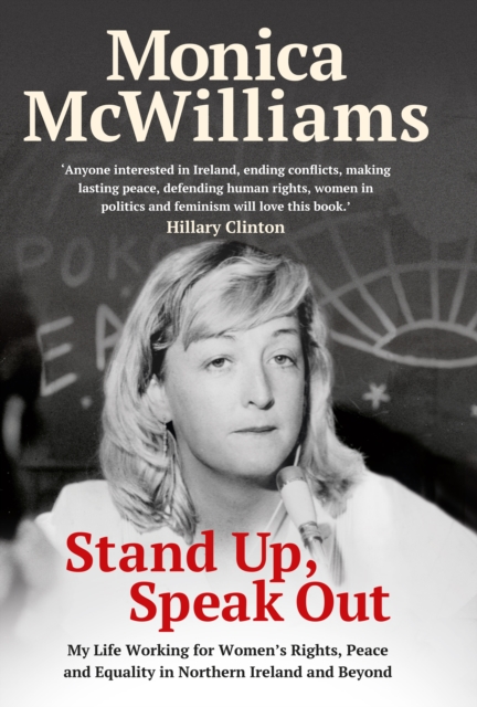 Stand Up, Speak Out : My Life Working for Women's Rights, Peace and Equality in Northern Ireland and Beyond, Hardback Book