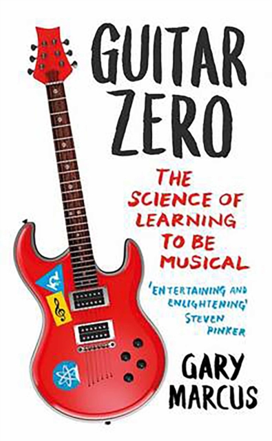 Guitar Zero : The Science of Learning to be Musical, EPUB eBook