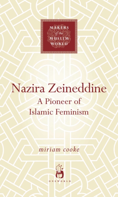 Nazira Zeineddine : A Pioneer of Islamic Feminism, EPUB eBook