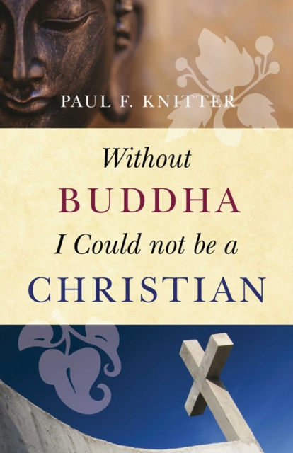Without Buddha I Could Not be a Christian, EPUB eBook