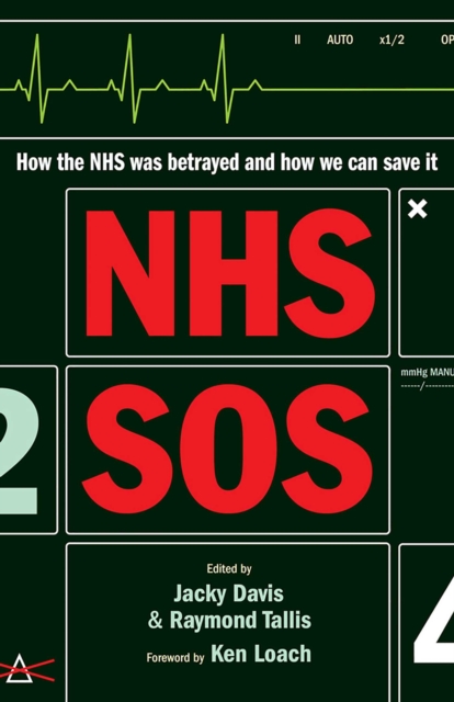 NHS SOS : How the NHS Was Betrayed - and How We Can Save It, EPUB eBook