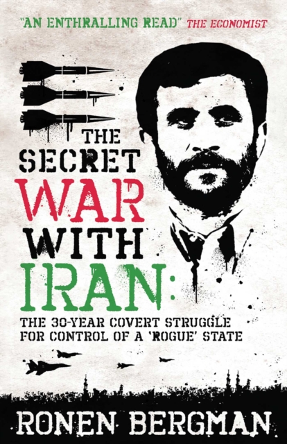The Secret War with Iran : The 30-year Covert Struggle for Control of a Rogue State, EPUB eBook