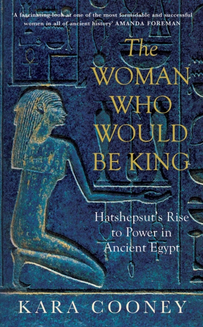 The Woman Who Would be King : Hatshepsut’s Rise to Power in Ancient Egypt, EPUB eBook
