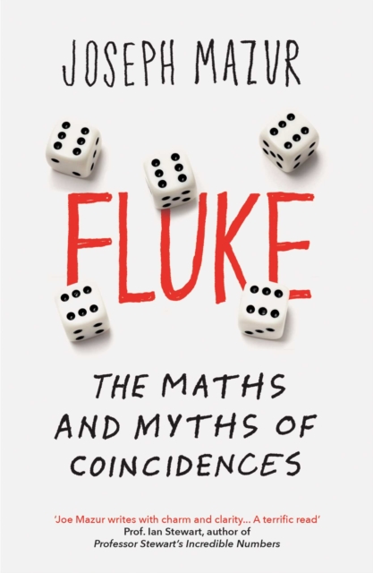 Fluke : The Maths and Myths of Coincidences, EPUB eBook