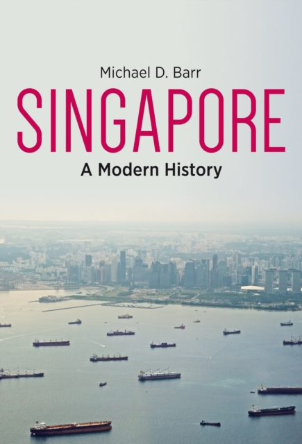 Singapore : A Modern History, Hardback Book