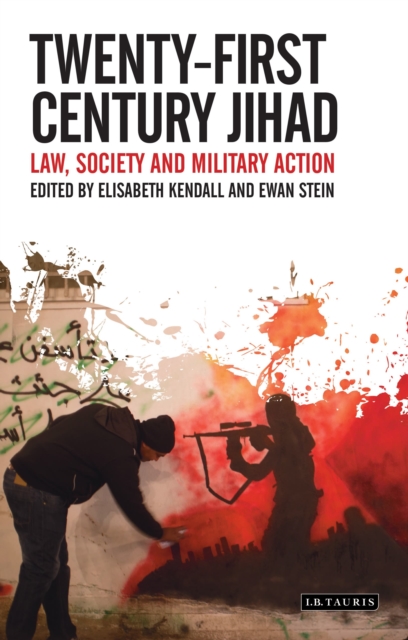 Twenty-First Century Jihad : Law, Society and Military Action, Hardback Book