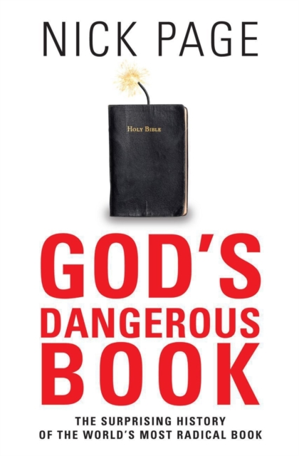 God's Dangerous Book : The Surprising History of the World'd Most Radical Book, EPUB eBook
