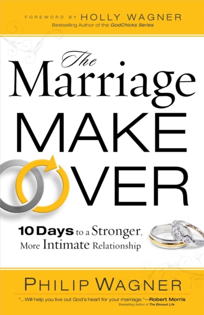 The Marriage Makeover : 10 Days to a Stronger More Intimate Relationship, EPUB eBook