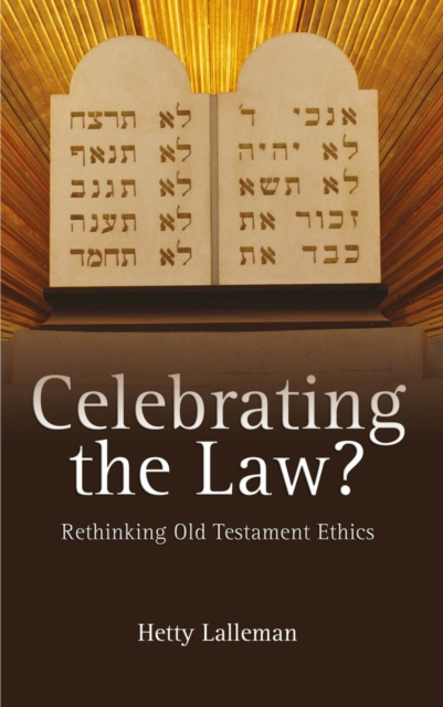 Celebrating the Law? : Rethinking Old Testament Ethics, EPUB eBook