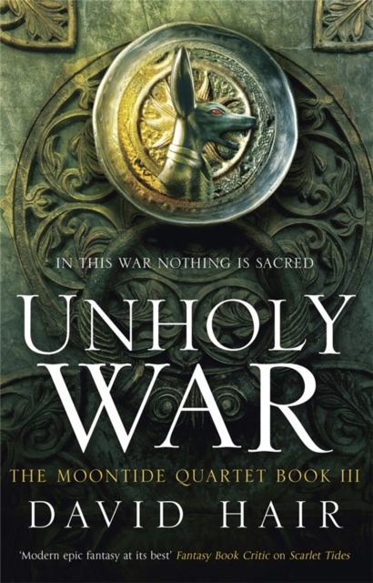 Unholy War : The Moontide Quartet Book 3, Paperback / softback Book