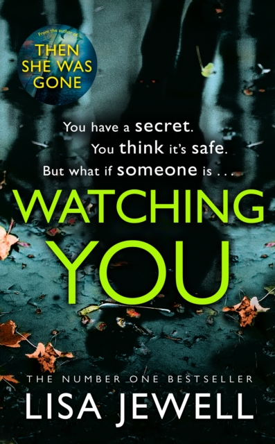 Watching You : Brilliant psychological crime from the author of THEN SHE WAS GONE, Hardback Book