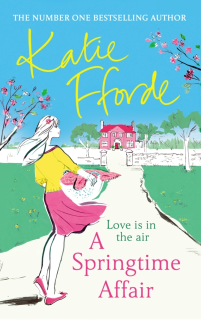 A Springtime Affair : From the #1 bestselling author of uplifting feel-good fiction, Hardback Book
