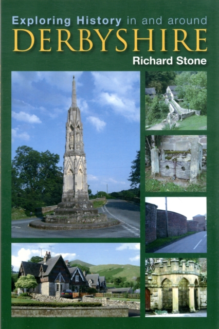 Exploring History in and Around Derbyshire, Paperback / softback Book